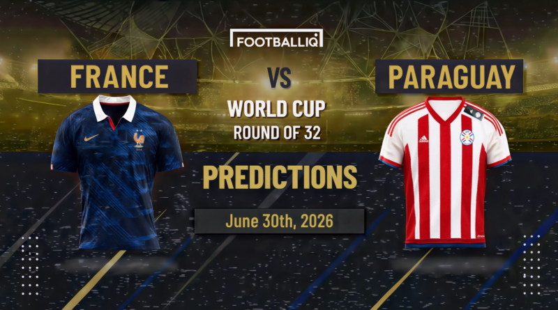 France vs Paraguay Prediction: FIFA World Cup 2026 Round of 16 Preview
