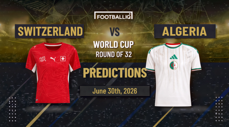 Switzerland vs Algeria Prediction: Can the Swiss Reach the Round of 16?
