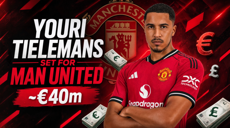Manchester United Close In on Youri Tielemans Signing