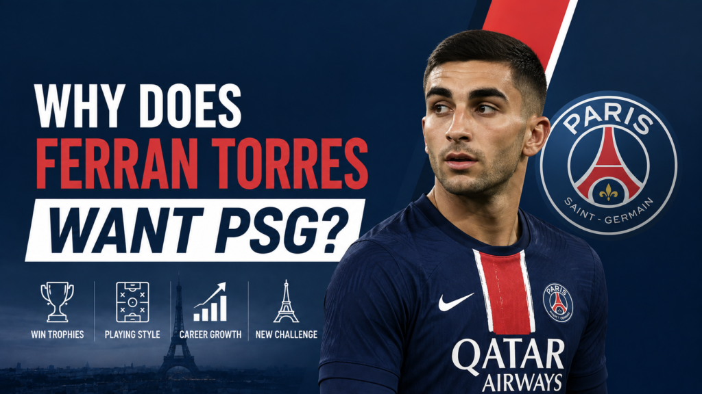 Ferran Torres PSG deal