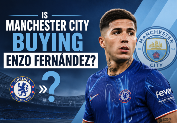 Enzo Fernandez Chelsea Future: Man City Interest