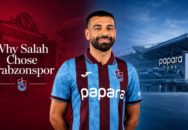 Why Mohamed Salah Chose Trabzonspor After Liverpool Exit